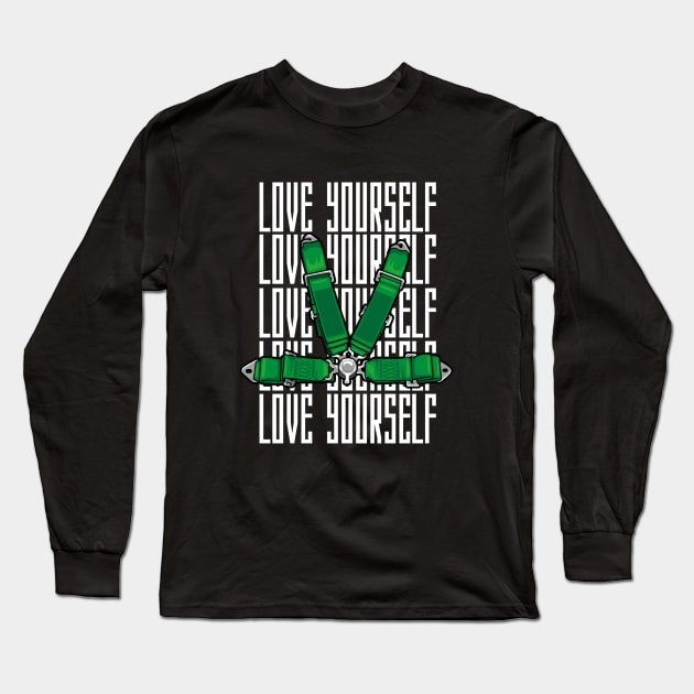 Love Yourself Racing Harness Long Sleeve T-Shirt by eudm